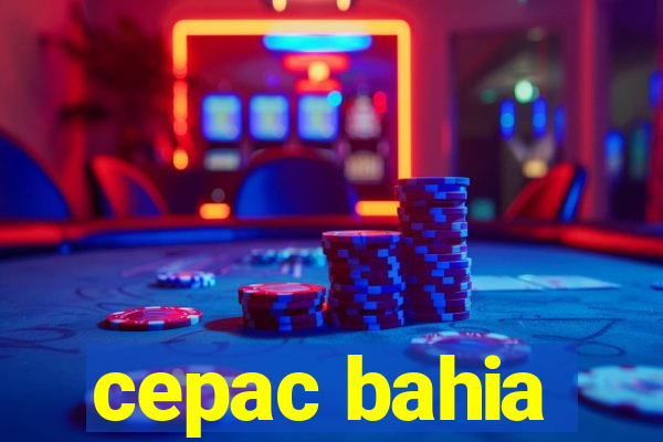 cepac bahia
